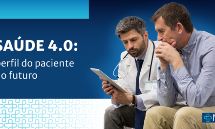 Paciente 4.0 e o empoderamento do consumidor na área da saúde